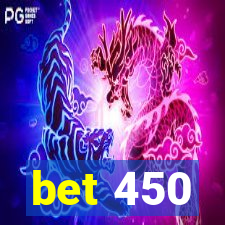 bet 450